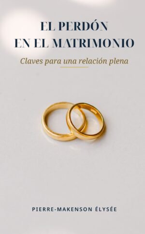 El Perdón en el Matrimonio